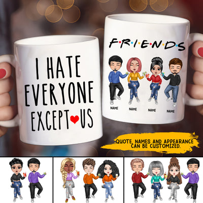 89Customized I Hate Everyone Except Us Personalized Mug