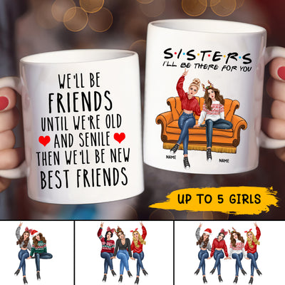 89Customized S.I.S.T.E.R.S I'll Be There For You Personalized Mug