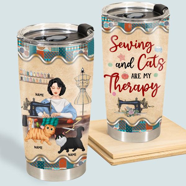 89Customized Sewing And Cats Are My Therapy - Personalized Tumbler