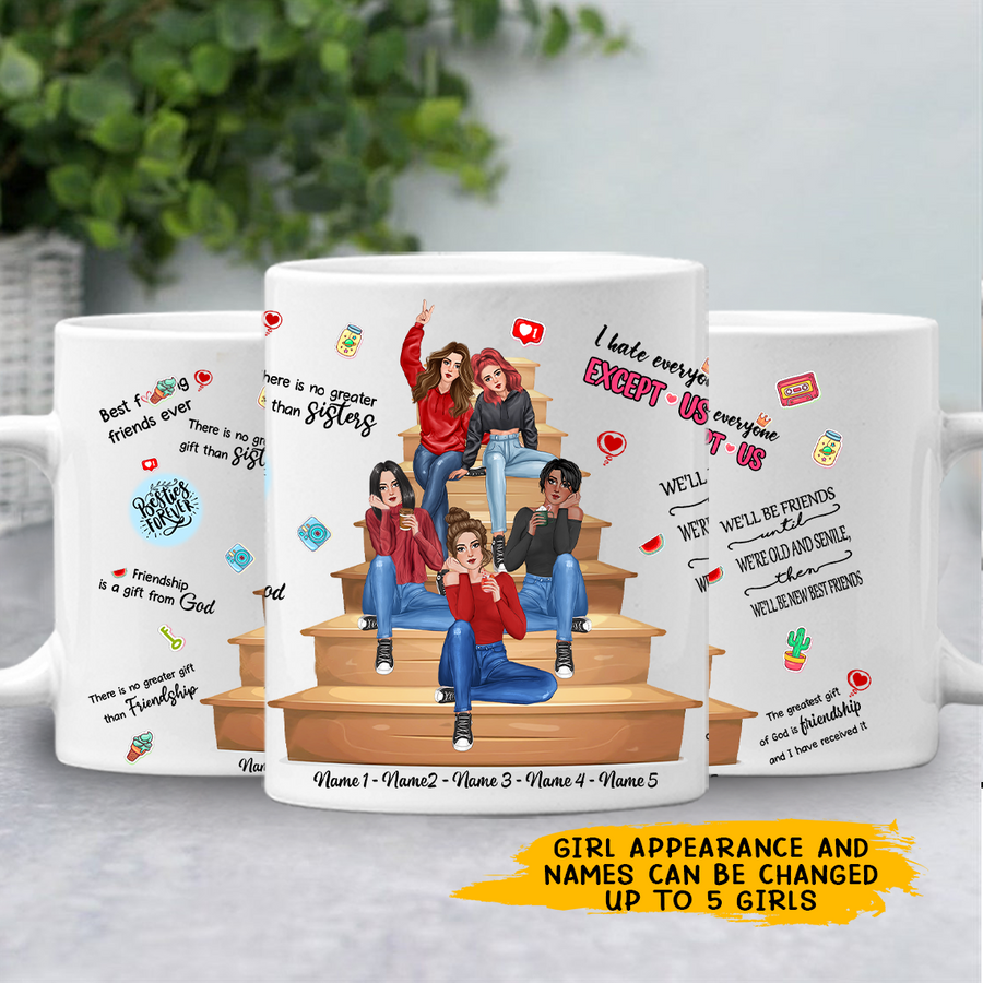89Customized To My Best Friends I Hate Everyone Except Us Personalized Mug