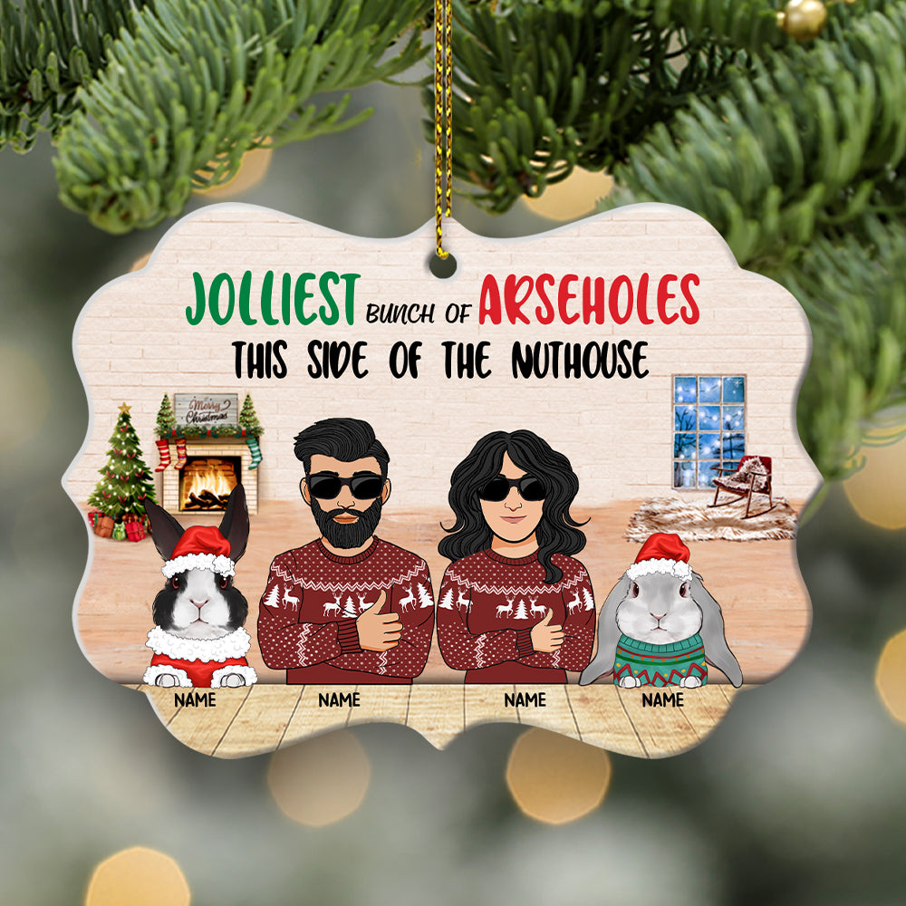 89Customized Jolliest Bunch Of Arseholes This Side Of The Nuthouse Rabbit Family Personalized Ornament