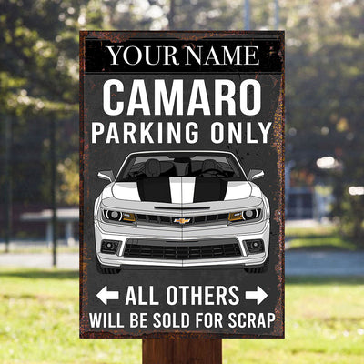 89Customized Camaro Parking only All others will be sold for scrap Customized Printed Metal Sign