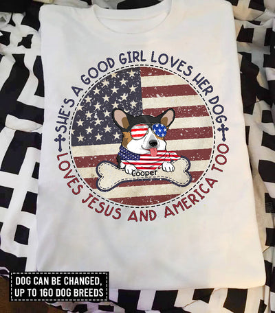 89Customized She's a good girl loves her dog loves Jesus and America too Customized Shirt