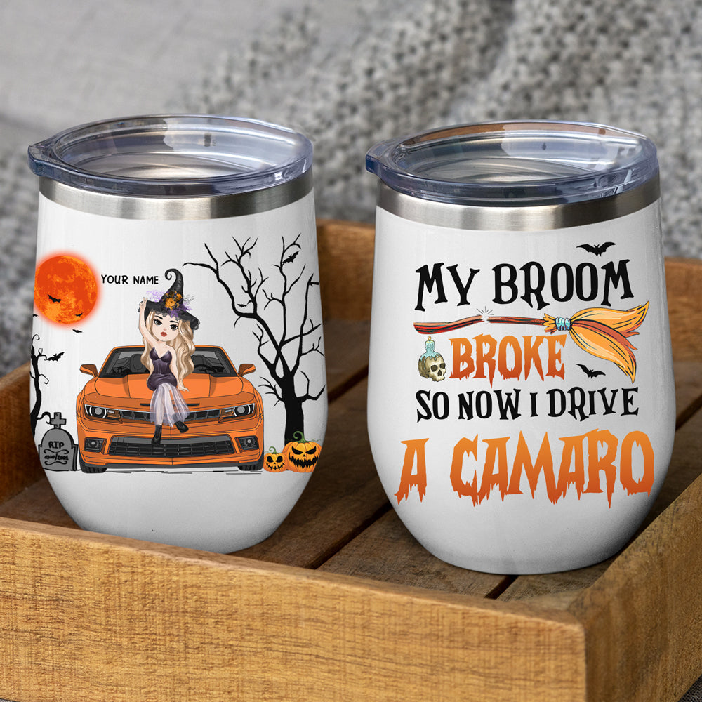 89Customized My broom broke so now I drive a camaro Chibi Witch Customized Wine Tumbler