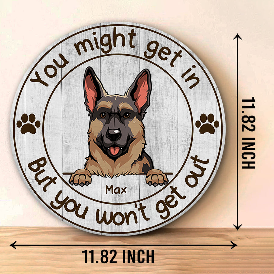 89Customized You might get in but you won't get out personalized wood sign