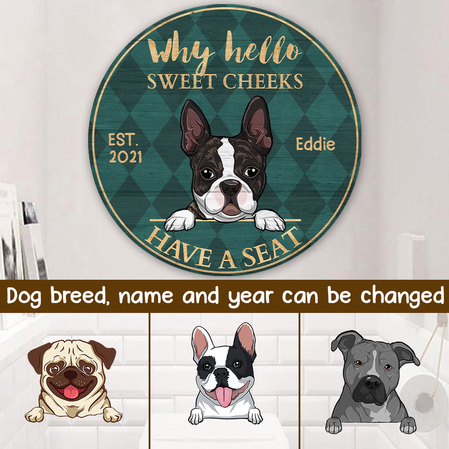 89Customized Hello sweet cheeks have a seat Funny Dog Personalized Bathroom Wood sign